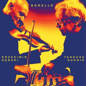 Krzesimir Dębski & Tadeusz Sudnik - Borello [LP]