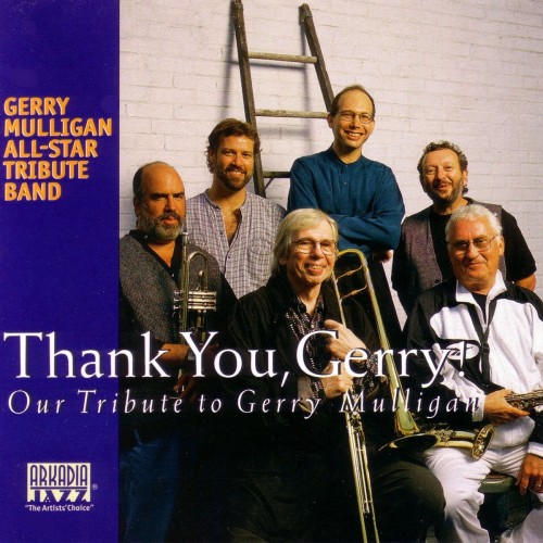 Gerry Mulligan All-Star Tribute Band - Thank You, Gerry!  Our Tribute to Gerry Mulligan [CD]