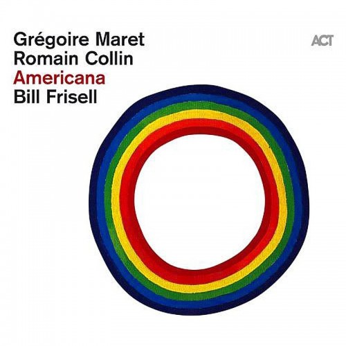 Gregoire Maret / Romain Collin / Bill Frisell - Americana [CD]