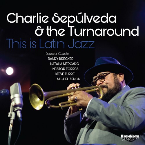Charlie Sepulveda & The Turnaround - This Is Latin Jazz [CD]