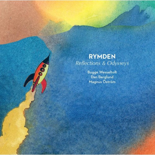 Rymden (Bugge Wesseltoft, Dan Berglund, Magnus Ostrom) - Reflections & Odysseys [ Vinyl 2LP]