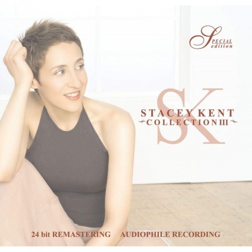 Stacey Kent - Collection III (24 Bit remastering) [CD] 