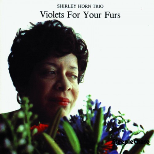 Shirley Horn Trio - Violets For Your Furs [180g Pure Vinyl LP]
