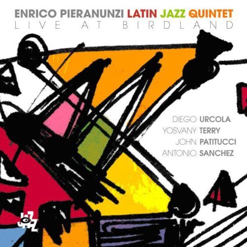Enrico Pieranunzi Latin Jazz Quintet - Live At Birdland [CD]