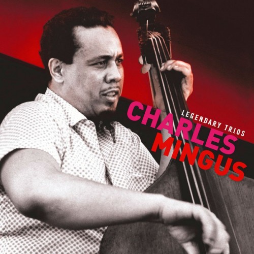 Charles Mingus - Legendary Trios [CD]