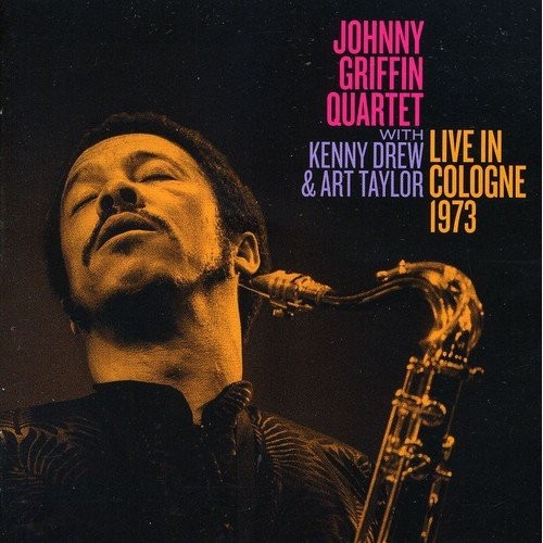 Johnny Griffin Quartet - Live in Cologne 1973 [CD]
