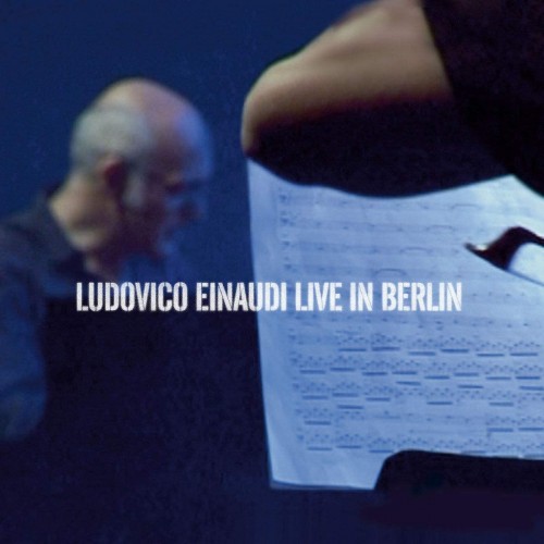 Ludovico Einaudi - Live In Berlin [2CD]