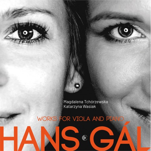Magdalena Tchórzewska & Katarzyna Wasiak - Hans Gál - Works for Viola and Piano [CD]