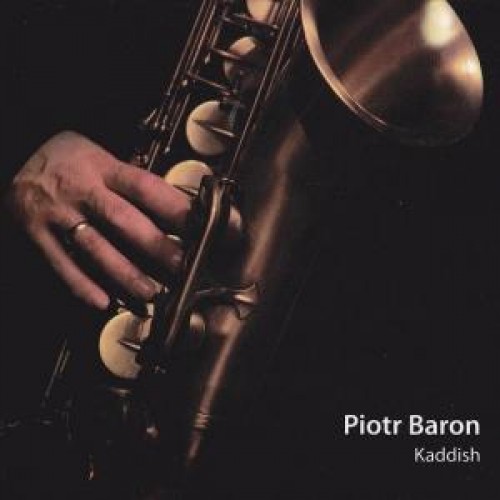 Piotr Baron - Kaddish [CD]