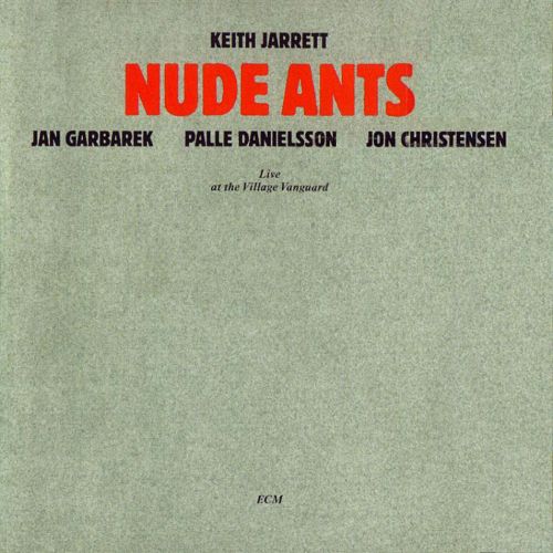 Keith Jarrett/Jan Garbarek/Palle Danielsson/Jon Christensen - NUDE ANTS