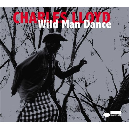 Charles Lloyd - WILD MAN DANCE