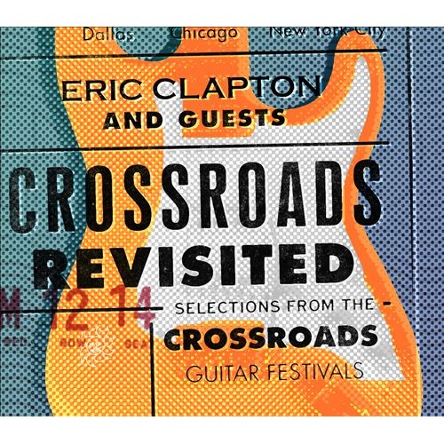 Eric Clapton & Friends - CROSSROADS REVISITED: SELECTIONS [3CD]
