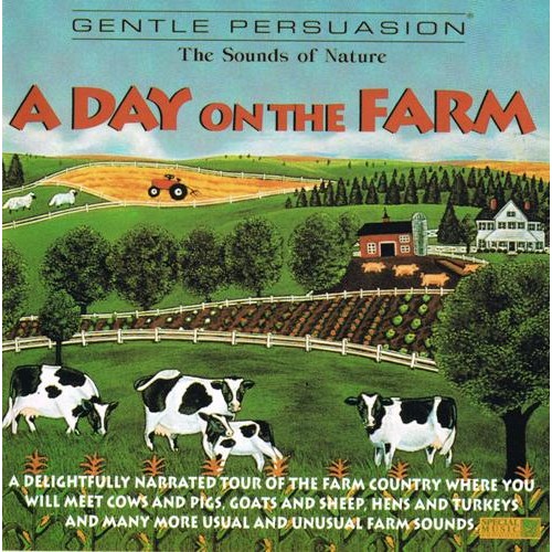 THE SOUNDS OF NATURE: A DAY ON THE FARM