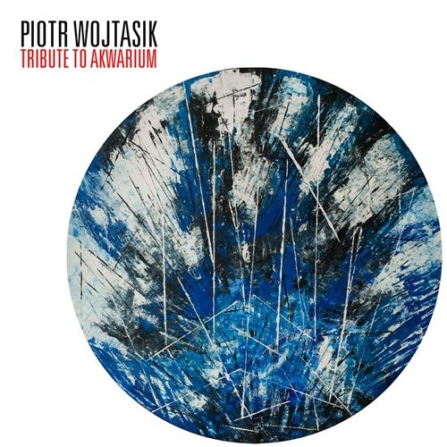 Piotr Wojtasik - Tribute to Akwarium [CD]