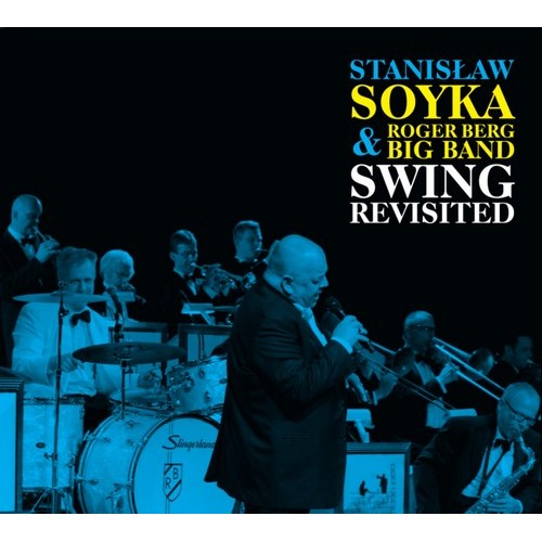 Stanisław Soyka & Roger Berg Big Band - SWING REVISITED