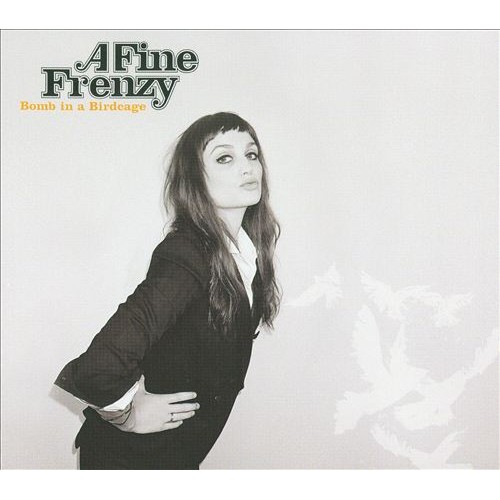 A Fine Frenzy - Bomb In The Birdcage [CD]