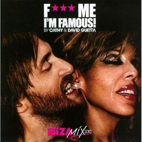 David Guetta - F*** ME I' M FAMOUS - IBIZA MIX 2010
