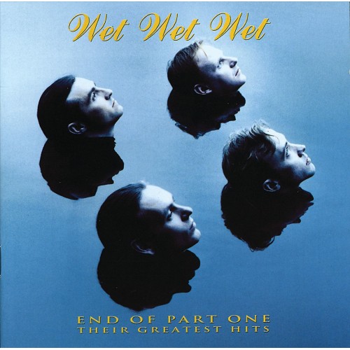 Wet Wet Wet - END OF PART ONE-THEIR GREATEST HITS [2CD]