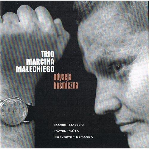 Marcin Małecki - Trio Marcina Małeckiego  - Odyseja Kosmiczna [CD]