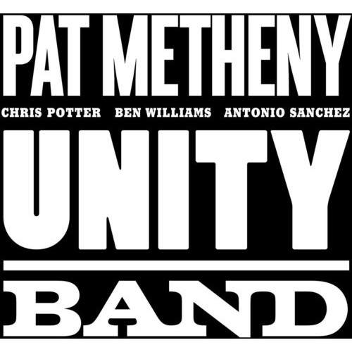 Pat Metheny - UNITY BAND