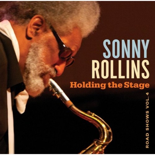 Sonny Rollins - HOLDING THE STAGE: ROAD SHOWS VOL.4