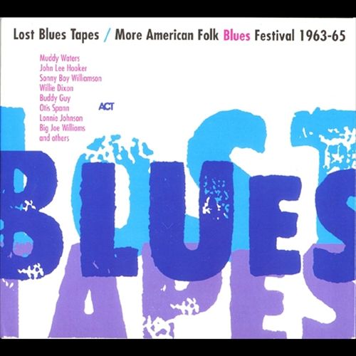 Lost Blues Tapes - More American Folk Blues Festival 1963-65 - Various Artists [2CD]