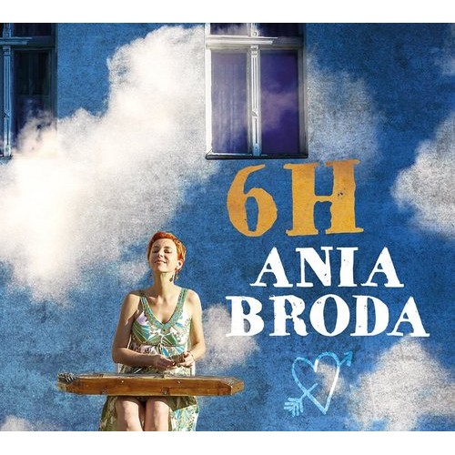 Ania Broda - 6H [CD]
