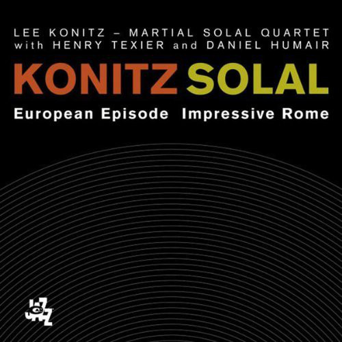 Lee Konitz/Martial Solal - EUROPEAN EPISODE & IMPRESSIVE ROME (Remastered) [2CD]