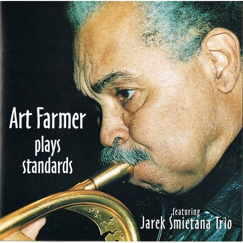 Art Farmer feat. Jarek Śmietana Trio - PLAYS STANDARDS