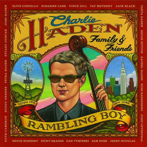 Charlie Haden Family & Friends - RAMBLING BOY