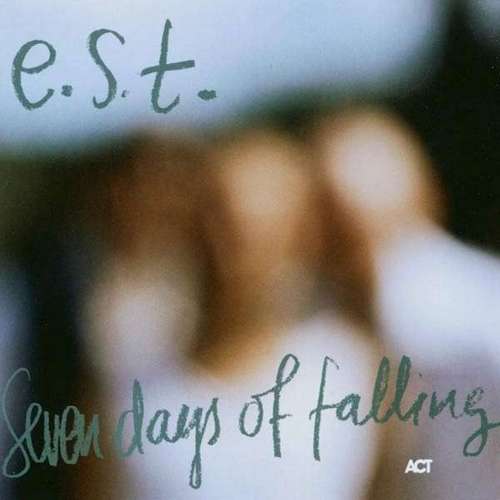 e.s.t. Esbjorn Svensson Trio - Seven Days of Falling [CD]