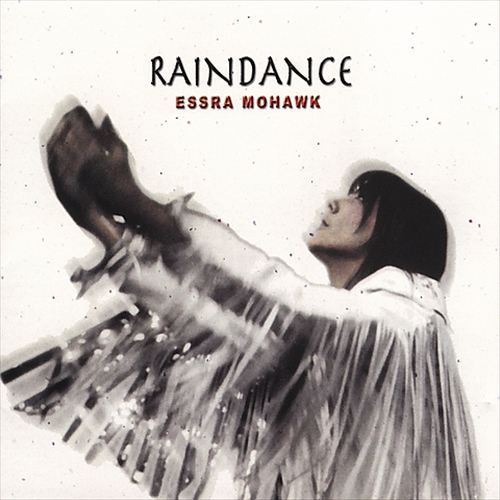 Essra Mohawk - RAINDANCE