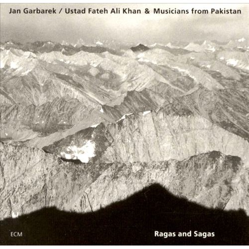 Jan Garbarek/Ustad Fateh Ali Khan & Musicans from Pakistan - RAGAS AND SAGAS