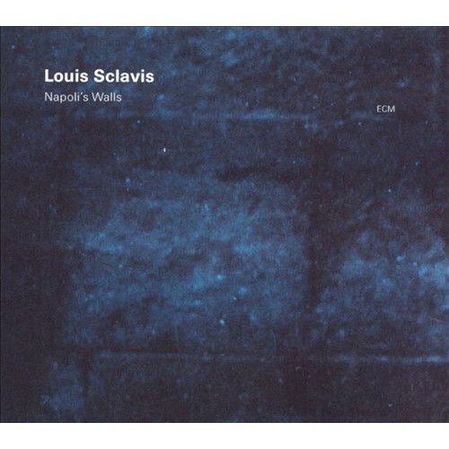 Louis Sclavis - NAPOLI'S WALLS