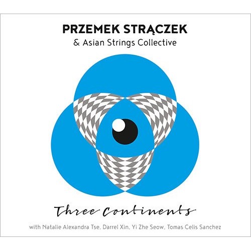 Przemek Strączek & Asian Strings Collective - Three Continents [CD] 