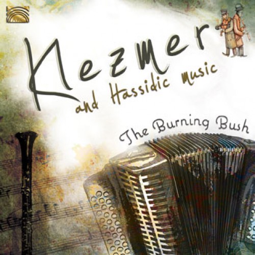 The Burning Bush - KLEZMER AND HASSIDIC MUSIC