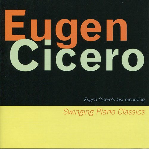 Eugen Cicero - SWINGING PIANO CLASSICS