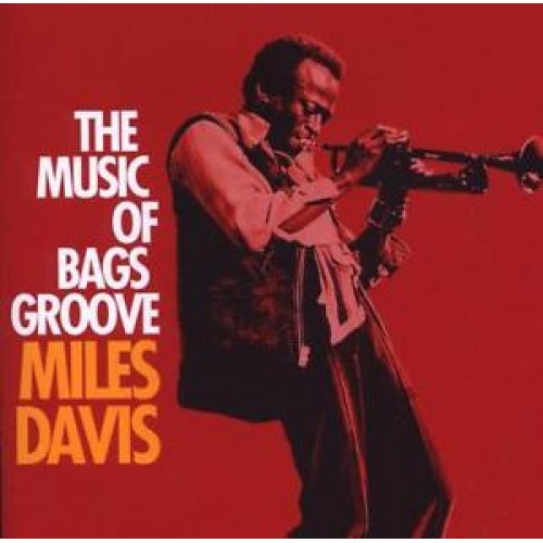 Miles Davis - The Music Of Bags Groove [CD]