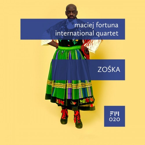 Maciej Fortuna International Quartet - ZOŚKA