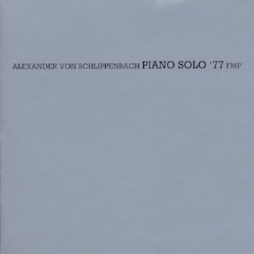 Alexander Von Schlippenbach - Piano Solo '77 [CD]