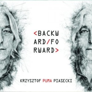 Krzysztof "Puma" Piasecki - Backward / Froward [CD]