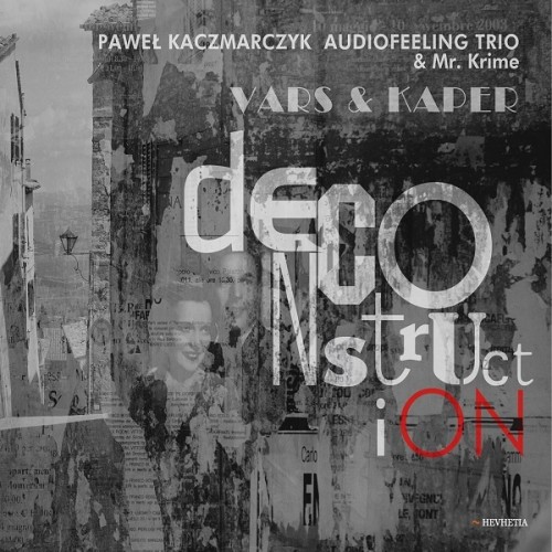 Paweł Kaczmarczyk Audiofeeling Trio & Mr. Krime - VARS & KAPER – DeconstructiON [CD]