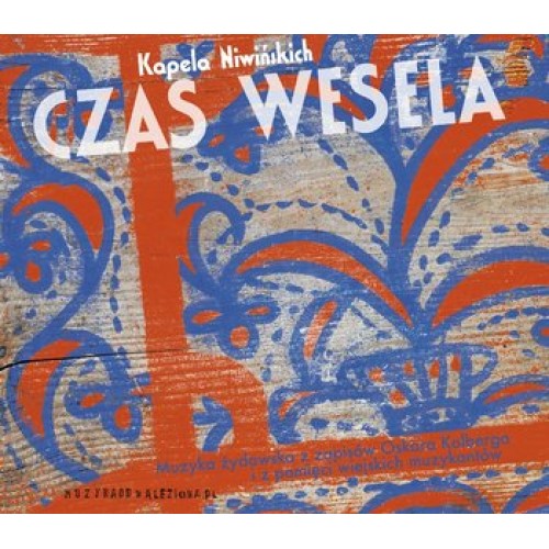 Czas Wesela: Muzyka żydowska z zapisów Oskara Kolberga i z pamięci wiejskich muzykantów