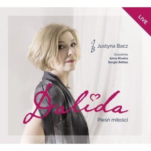 Justyna Bacz - Dalida: Pieśń miłości (Live) [CD]