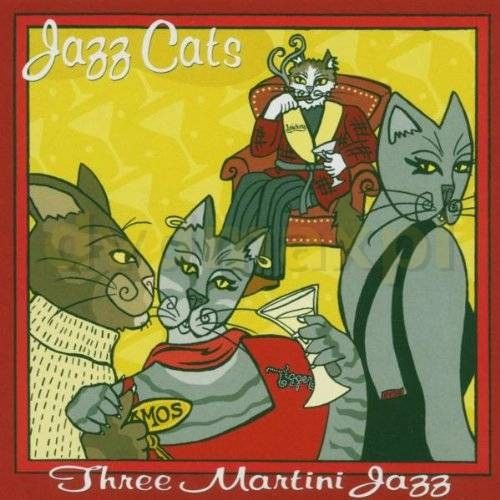 Jazz Cats: Three Martini Jazz - Various Artists [CD]