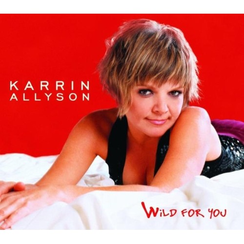 Karrin Allyson - WILD FOR YOU