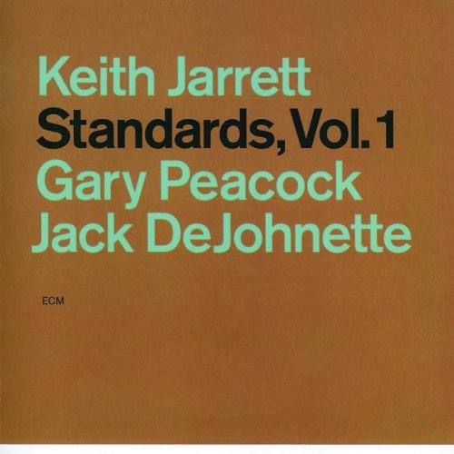 Keith Jarrett/Gary Peacock/Jack DeJohnette - STANDARDS, VOL.1