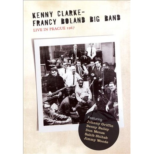 Kenny Clarke/Francy Boland Big Band - LIVE IN PRAGUE 1967 [DVD]