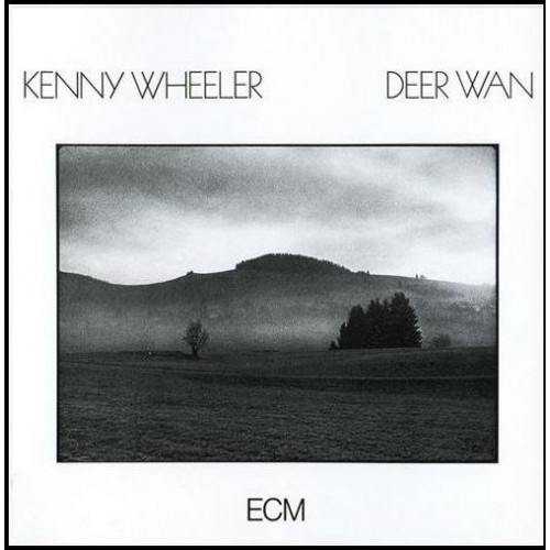 Kenny Wheeler - DEER WAN
