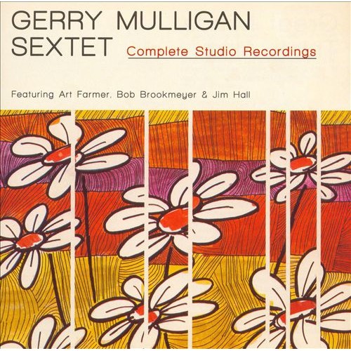 Gerry Mulligan Sextet - COMPLETE STUDIO RECORDINGS